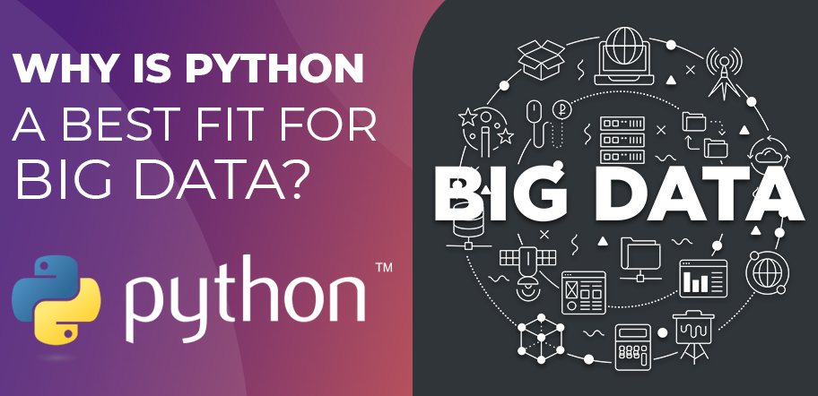 Why is Python a Best fit for Big Data?