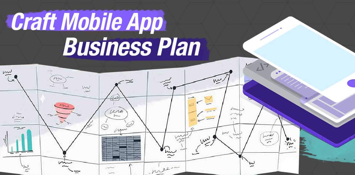 How to Create the Best Mobile App Development Business Plan in 2021?