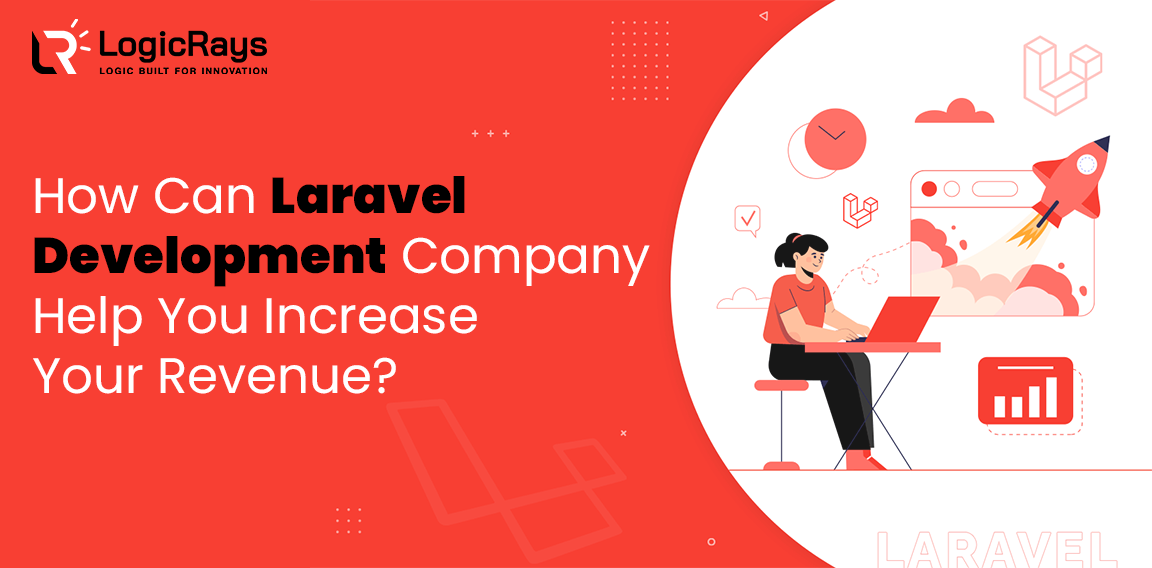 How Can Laravel Development Company Help You Increase Your Revenue